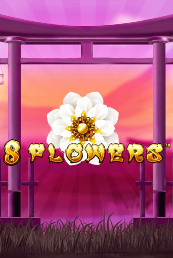 Играть в слот 8 Flowers бесплатно онлайн | Azino Mobile