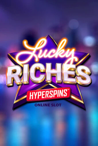 Играть в слот Lucky Riches Hyperspins бесплатно онлайн | Azino Mobile