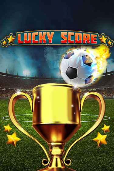 Играть в слот Lucky Score бесплатно онлайн | Azino Mobile