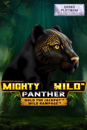Играть в слот Mighty Wild: Panther Grand Platinum Edition бесплатно онлайн | Azino Mobile