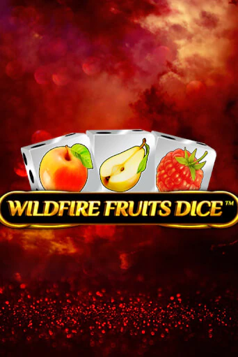Играть в слот Wildfire Fruits Dice бесплатно онлайн | Azino Mobile